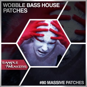 Sample Tweakers - Wobble Bass House Patches