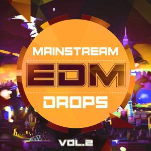 Mainstream EDM Drops Vol 2 [600x600]