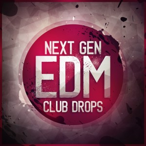 Next Gen EDM Club Drops [1000x1000]