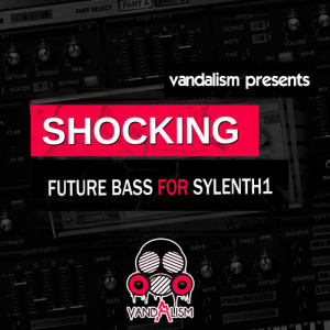 Vandalism Shocking Future Bass For Sylenth1 Cover