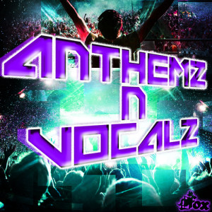 ANTHEMZ N VOCALZ cover 500x500