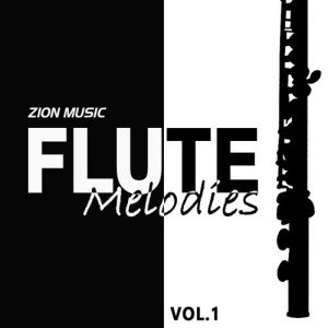 Zion Music Flute Melodies Vol 1 Cover