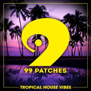 99 Patches - Tropical House Vibes