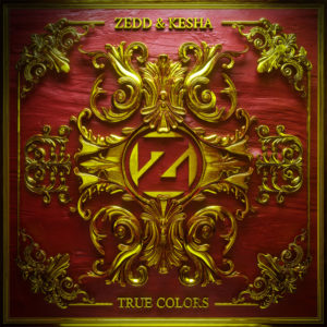 Zedd-Kesha-True-Colors-2016-2480x2480