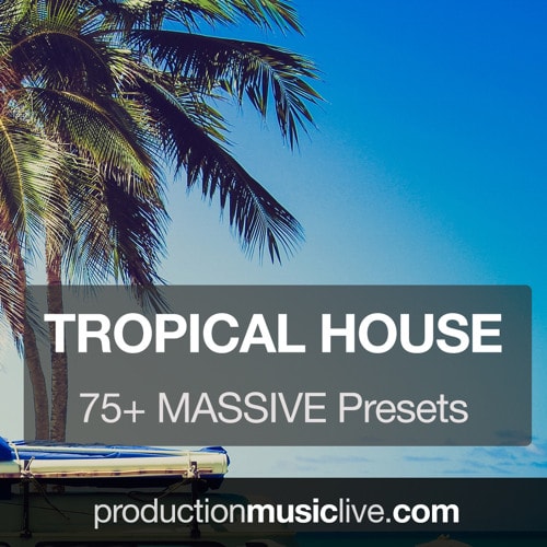 Production Music Live Massive Presets Vol 4 Tropical House Vol 1