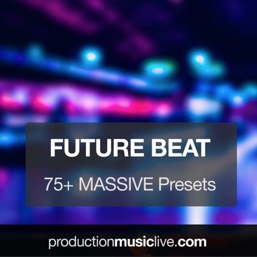 PMLMassive Presets Vol 10 Future Beat