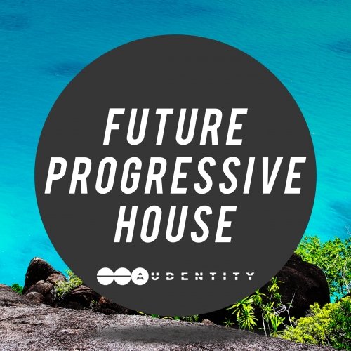 Audentity Records Future Progressive House