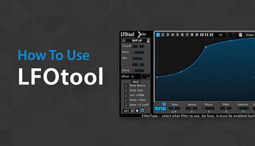 Sonic Academy How To Use LFO Tool with Bluffmunkey