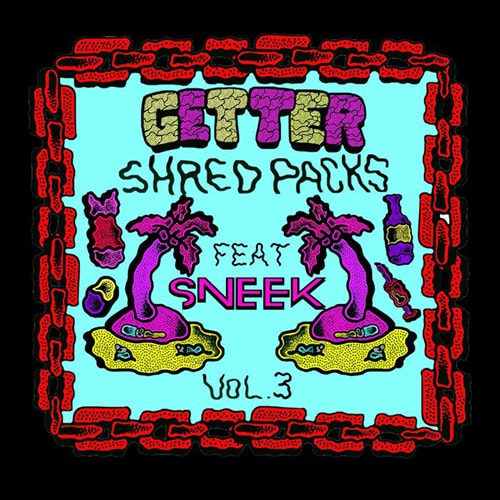 Splice Getter Shred Packs Vol. 3 feat. Sneek WAV