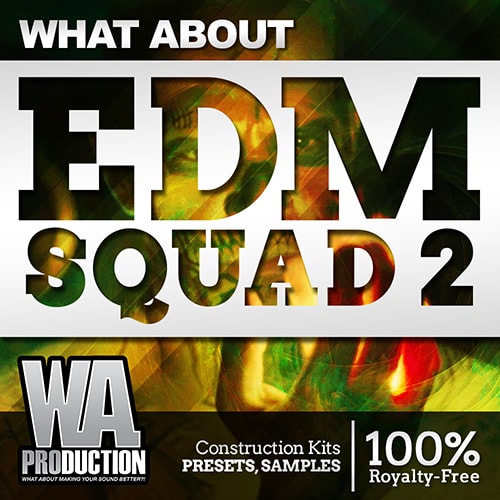 WA Production What About EDM Squad 2