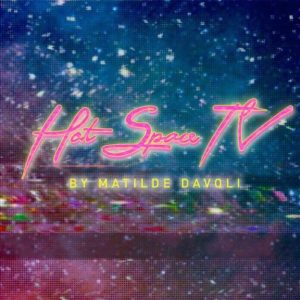 Matilde Davoli Hot Space TV