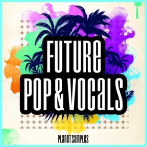 Planet Samples Future Pop & Vocals