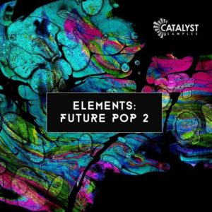 Catalyst Samples Elements Future Pop Vol. 2