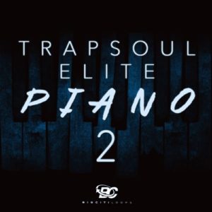 Big Citi Loops Trap Soul Elite Piano 2