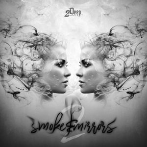 2Deep Smoke & Mirrors 2