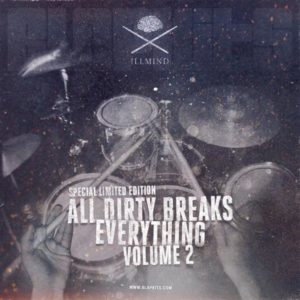 Illmind Special Limited Edition: All Dirty Breaks Everything Volume 2