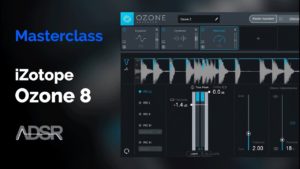 ADSR Sounds Izotope Ozone 8 Masterclass