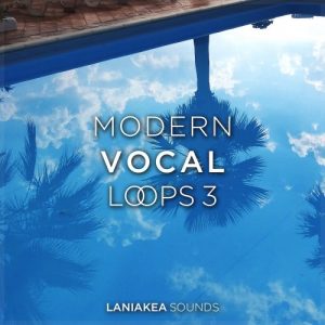 Laniakea Sounds Modern Vocal Loops 3