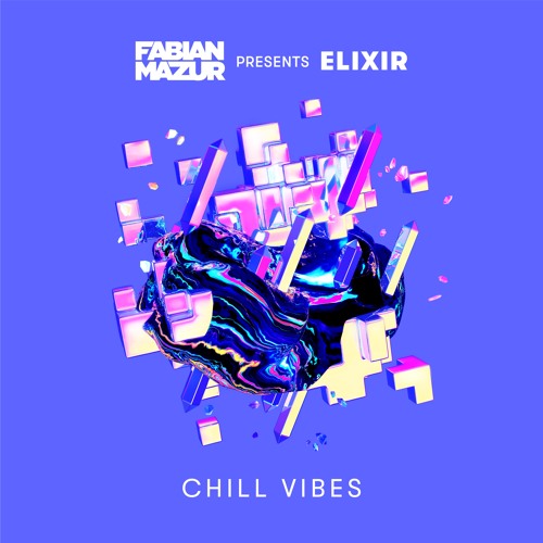 Fabian Mazur presents ELIXIR - Chill Vibes WAV
