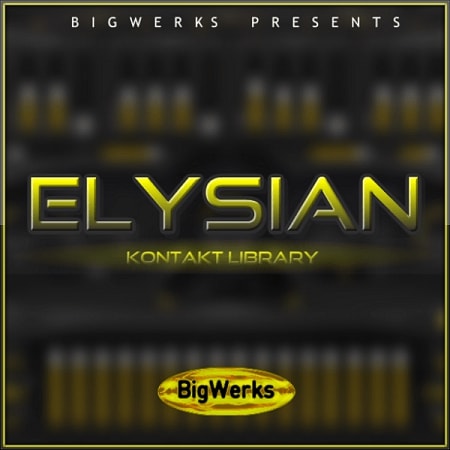 BigWerks Elysian KONTAKT LIBRARY