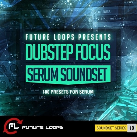 Future Loops Dubstep Focus Serum Soundset