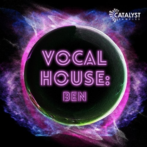 Catalyst Samples Vocal Pop House Ben WAV MIDI