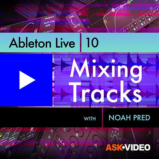 Ask Video Ableton Live 10 104 Mixing Tracks TUTORIAL