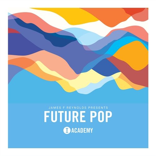 Toolroom James F Reynolds Presents - Future Pop WAV