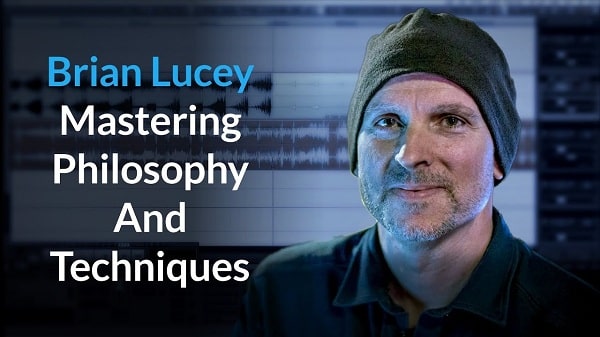 PUREMIX Brian Lucey Mastering Philosophy And Techniques TUTORIAL