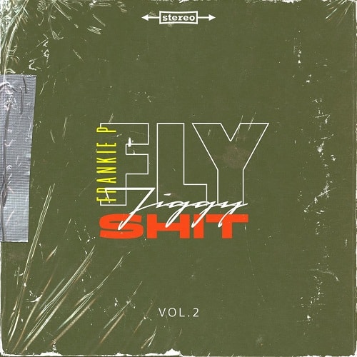 Frankie P Fly Jiggy Sh#t Vol. 2 (Compositions & Stems)