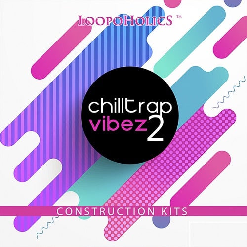 Loopoholics Chilltrap Vibez 2 WAV MIDI