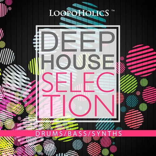 Loopoholics Deep House Selection WAV