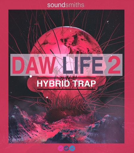 Soundsmiths DAW Life 2 Hybrid Trap WAV