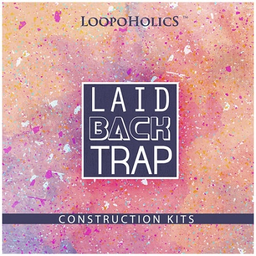 Loopoholics Laidback Trap WAV MIDI