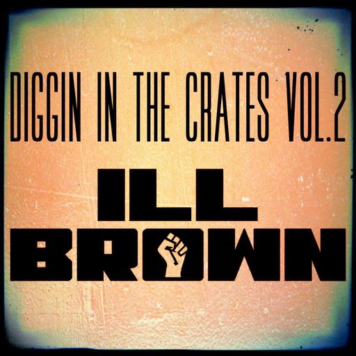 iLL Brown Diggin In The Crates Vol.2 WAV
