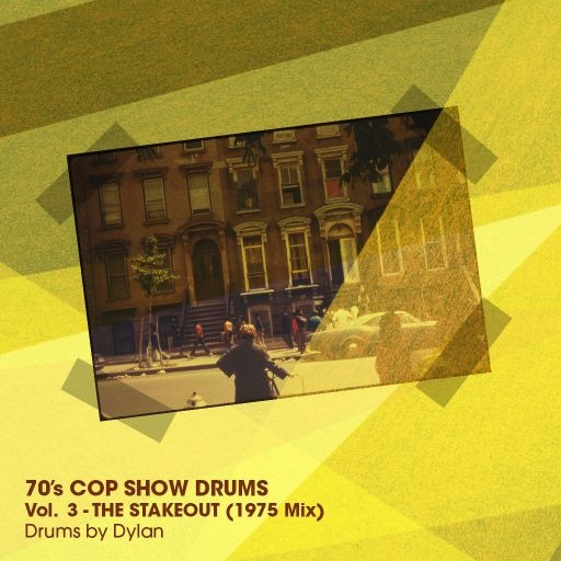 Dylan Wissing 70's COP SHOW DRUMS Vol. 3 The Stakeout (1975 Mix) WAV