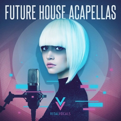 Vital Vocals Future House Acapellas WAV