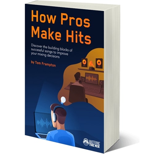 Mastering The Mix How Pros Make Hits PDF