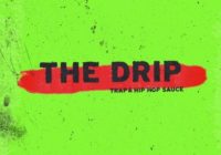 The Drip - Trap & Hip Hop Sauce WAV