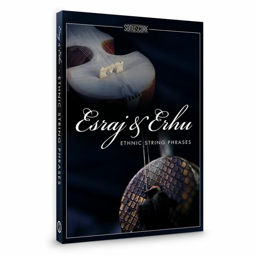 Sonuscore Esraj & Erhu - Ethnic String Phrases KONTAKT