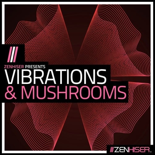 Zenhiser Vibrations & Mushrooms WAV MIDI