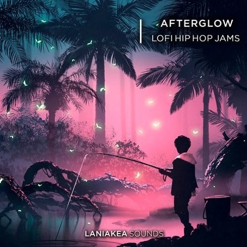 Laniakea Sounds Afterglow - Lofi Hip Hop Jams WAV