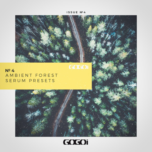 GOGOi Ambient Forest [Serum Presets]