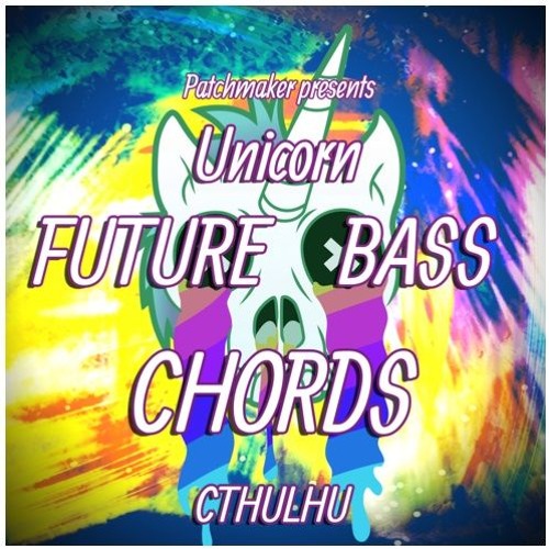 Patchmaker Unicorn Future Bass Chords For Cthulhu