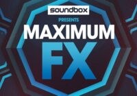 Soundbox Presents Maximum FX Sample Pack WAV