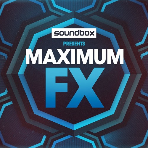 Soundbox Presents Maximum FX Sample Pack WAV