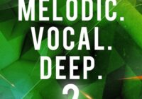 Melodic Vocal Deep 2 Vol.2 WAV MIDI PRESETS