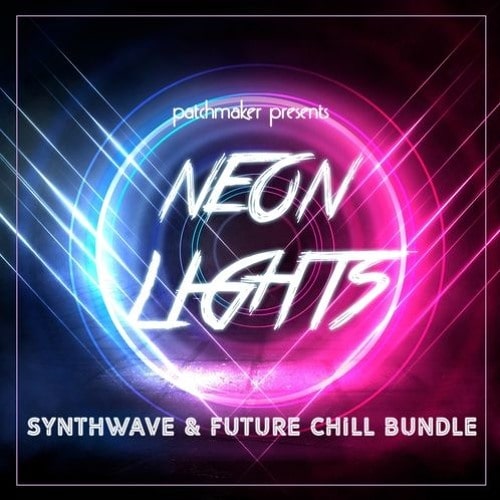 Patchmaker Neon Lights Synthwave & Future Chill Bundle
