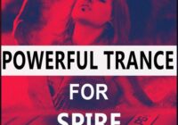 OST Audio Powerful Trance & Psy Trance for Spire