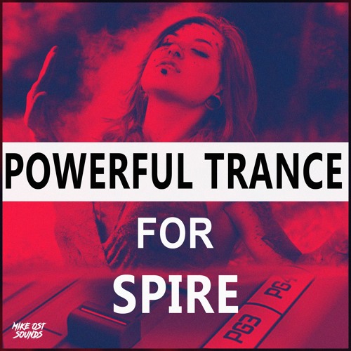OST Audio Powerful Trance & Psy Trance for Spire